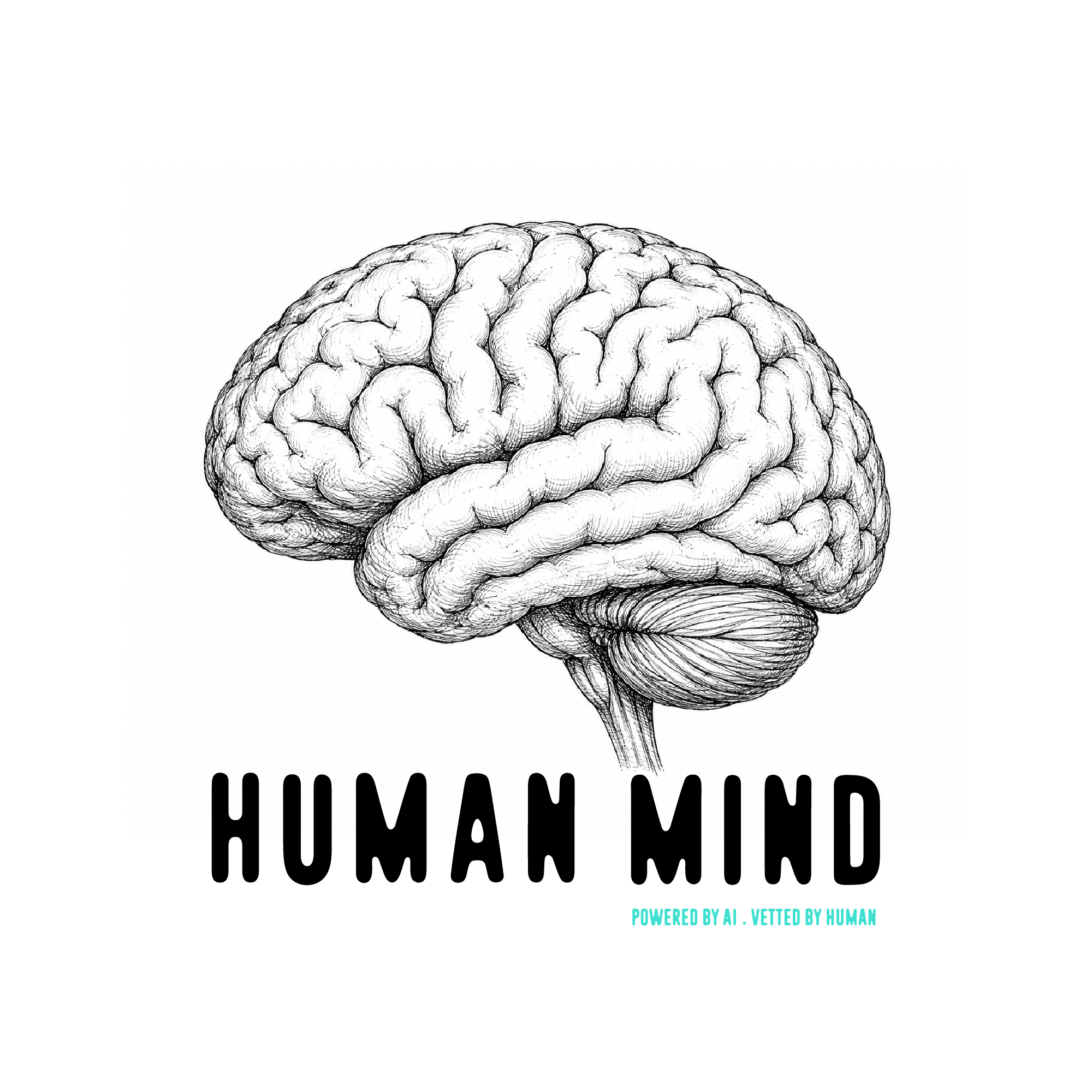 Human Mind — Powered by AI. Vetted by Human.